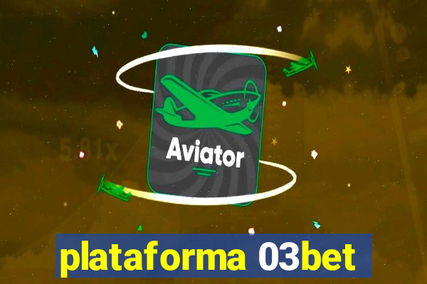 plataforma 03bet